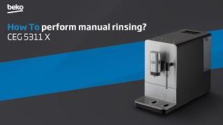 Beko | How to perform manual rinsing? - CEG 5311 X