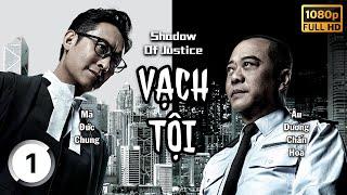 Vạch Tội  (Shadow of Justice) 01/32 | Âu Dương Chấn Hoa, Mã Đức Chung, Vạn Ỷ Văn | TVB 2021
