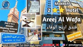 Areej Al Wafa Hotel Makkah (فندق اریج الوفاء) | Hotel Near Kbotar Chowk ibrahim Khalil Road|2⭐⭐Hotel