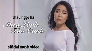 Châu Ngọc Hà - Mưa Lạnh Tàn Canh (Official Music Video)