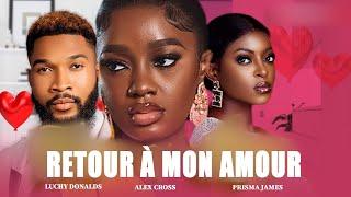 RETOUR À MON AMOUR || Luchy Donalds, Alex Cross, et Prisma James