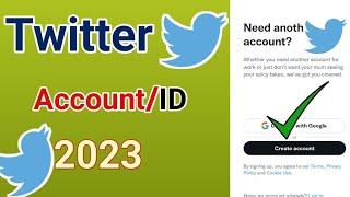 twitter id kaise banaye | how to create twitter account 2023 | New twitter account