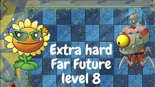 Extra hard Far Future level 8 | Plants vs zombies 2