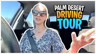 Palm Desert Driving Tour - Come Explore Palm Desert With Me!