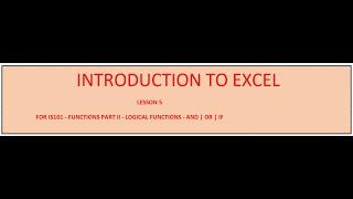 MORE EXCEL TRAINING FOR CSN IS101 - FUNCTIONS PART II - LOGICAL FUNCTIONS