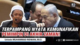 Waspada! Terpampang Nyata Kemunafikan Pemimpin di Akhir Zaman! Ustadz Muhammad Ridwan