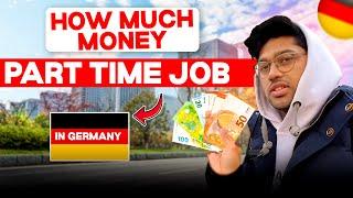 HOW MUCH DO THEY MAKE IN PART TIME JOB in GERMANY ? Indian students in Germany