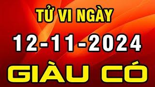 Tu Vi Hang Ngay 12-11-2024 Đổi Đời Nhờ TRÚNG SỐ Con Giáp Này NỔ LỘC TIỀN TỶ Giàu Có Nhất Vùng