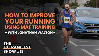 How to Improve Your Running using MAF Training, with Jonathan Walton