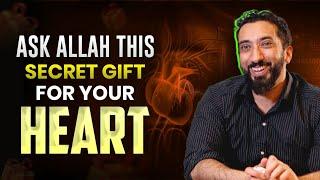 NO ONE IS MAKING DUA FOR THIS SECRET GIFT OF HEART (Don't Miss This Video) | Nouman Ali Khan
