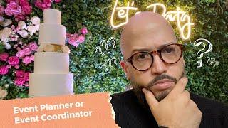 Event Planner vs Event Coordinator | Who to hire for my Wedding Day?