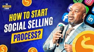 How to start Social Selling Process || The Modern Leader || Mick Hunt