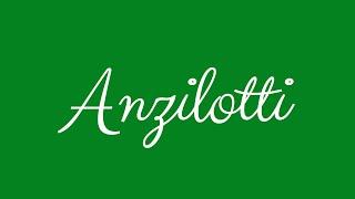 Learn how to Sign the Name Anzilotti Stylishly in Cursive Writing