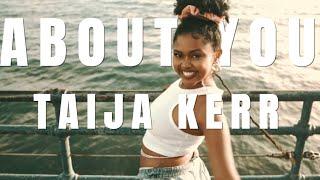 Taija Kerr - About You Official Video