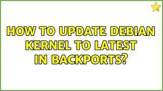 How to update Debian kernel to latest in backports?