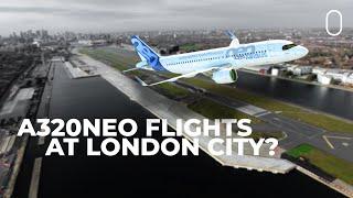 Gamechanging Proposal? London City Airport Applies For A320neo Flights