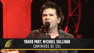 Yahoo - Caminhos De Sol - 20 Anos (Ao Vivo)