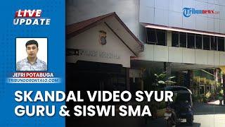 Polisi Selidiki Video Skandal Guru dan Siswi Salah Sekolah di Gorontalo