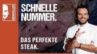 Schnelles "Das perfekte Steak"-Rezept von Steffen Henssler