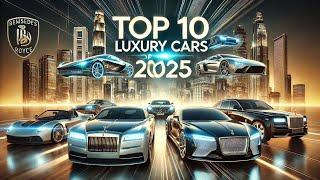 "Top 10 Luxury Cars of 2025: The Ultimate Elite Driving Experience"