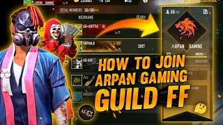 How To Join "ARPAN GAMING" Guild FF | Level - 60+ Only | Arpan Gaming Guild Requirements.
