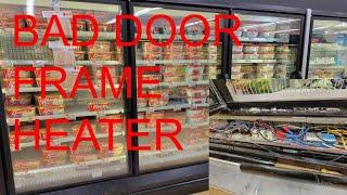 Supermarket Refrigeration- How to Diagnosed A Bad Door Frame Heater (Hussmann RL-5)