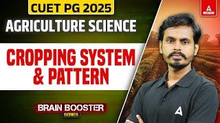 Cropping System and Pattern for CUET PG Agriculture Science 2025