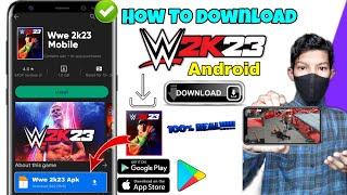 WWE 2K23 DOWNLOAD FOR ANDROID | HOW TO DOWNLOAD WWE 2K23 MOBILE ON ANDROID | WWE 2K23