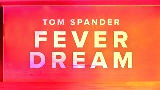 Tom Spander - Fever Dream