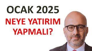 Borsa, Vadeli Mevduat, Altın ve Gayrimenkul Analizi Ocak 2025