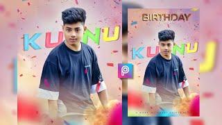 Birthday Photo Editing Tutorial in Picsart And Snapseed | Picsart Birthday Manipulation