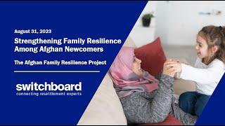 Strengthening Family Resilience Among Afghan Newcomers