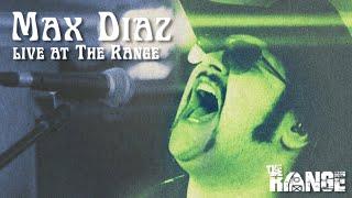Max Diaz [Live at The Range]