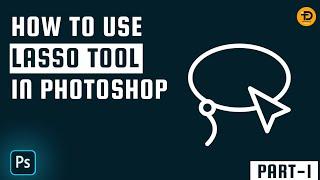 How To Use Lasso Tool In Photoshop 2024 | Adobe Photoshop Tutorial For Beginners