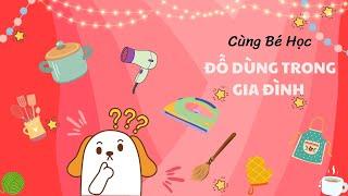 Bé Học Cách Gọi Tên Đồ Dùng Trong Gia Đình | Dạy Trẻ Thông Minh Sớm | Melly Tủ Sách Thú Vị