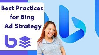 Best Practices for Your Microsoft Bing Advertising Strategy