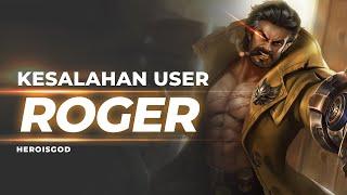 KESALAHAN USER ROGER | BREAKDOWN Mobile Legends Indonesia