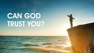 Can God Trust You? by Joseph King Atiyia