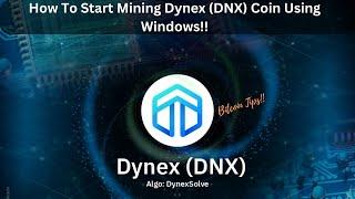 How To Start Mining Dynex (DNX) Coin Using Windows | 2024 Guide