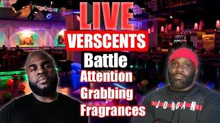 Verscents Battle: Top 10 Attention Grabbing Fragrances The Cipher ep 5. ft Big Beard Business