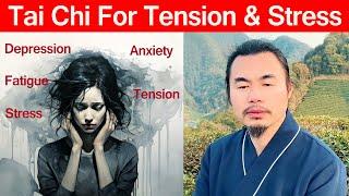 Tension, Stress, Depression And Anxiety Relief Exercises  |  Taichi Zidong