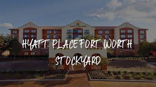 Hyatt Place Fort Worth Stockyard Review - Fort Worth , United States of America