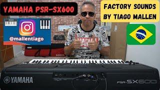 YAMAHA PSR-SX600 (FACTORY SOUNDS) by  TIAGO MALLEN #yamahapsrsx600 #yamaha #tecladista #keyboards