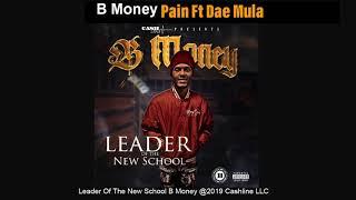 B Money Pain Ft Dae Mula