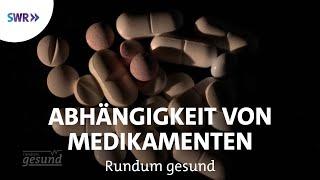 Raus aus der Medikamentensucht durch stationäre Therapie | SWR rundum gesund