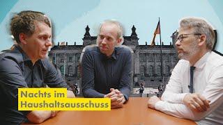 Nachts im Haushaltsausschuss mit Sven Kindler und Dennis Rohde | Otto Fricke in Berlin 11011