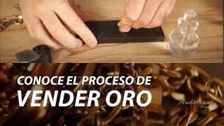  ¿Quieres VENDER ORO? Conoce el proceso paso a paso