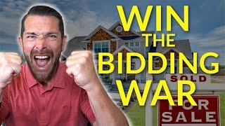 How to WIN a BIDDING WAR on a HOUSE without being STUPID