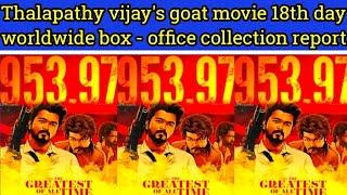 Thalapathy vijay's goat movie 18th day worldwide box office collection report