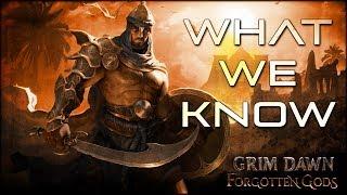 Grim Dawn FORGOTTEN GODS - What We Know So Far